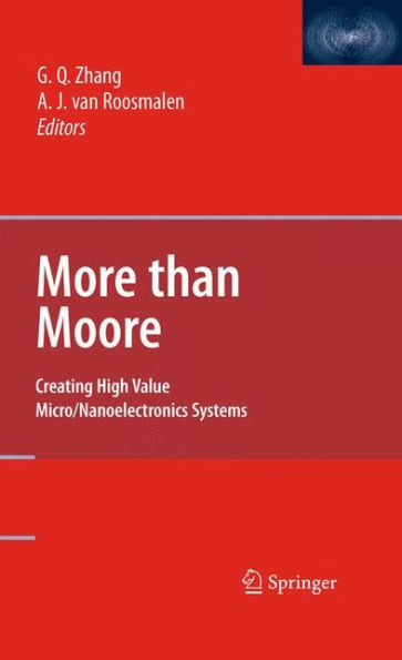 More Than Moore: Creating High Value Micro/Nanoelectronics Systems