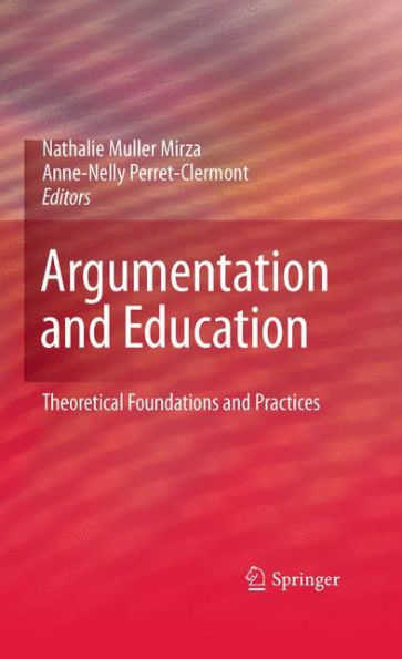 Argumentation And Education: Theoretical Foundations And Practices