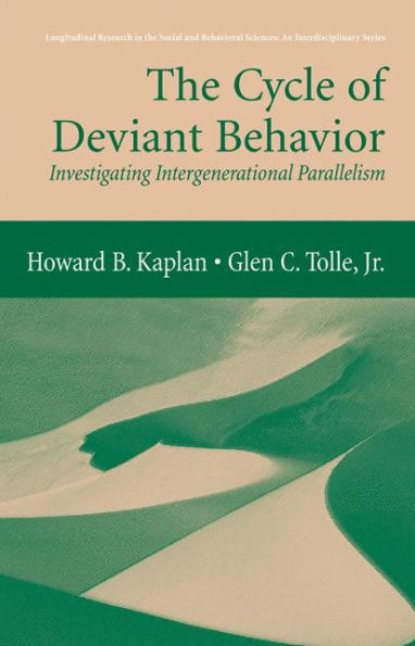 The Cycle Of Deviant Behavior: Investigating Intergenerational Parallelism (Longitudinal Research In The Social And Behavioral Sciences: An Interdisciplinary Series)