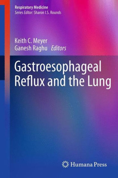 Gastroesophageal Reflux And The Lung (Respiratory Medicine)