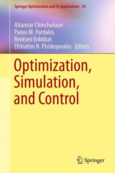 Optimization, Simulation, And Control (Springer Optimization And Its Applications, 76)