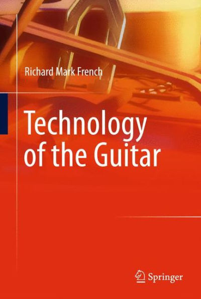 Technology Of The Guitar