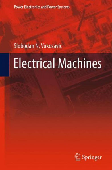 Electrical Machines (Power Electronics And Power Systems)