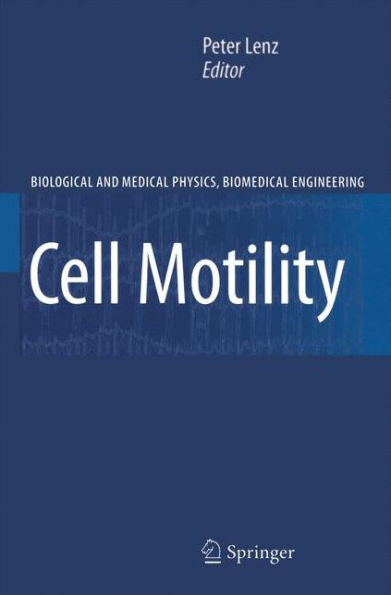 Cell Motility (Biological And Medical Physics, Biomedical Engineering)