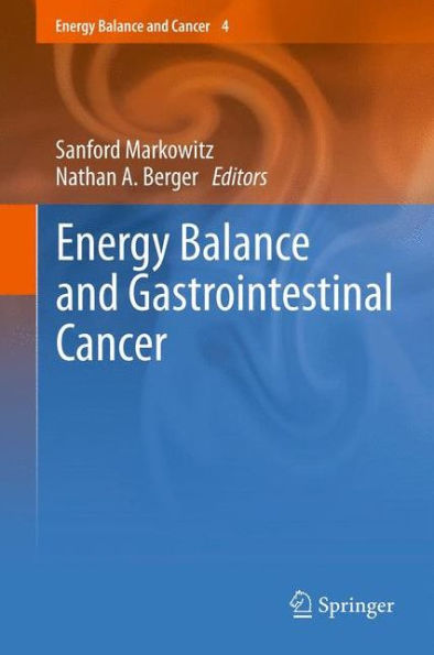 Energy Balance And Gastrointestinal Cancer (Energy Balance And Cancer, 4)