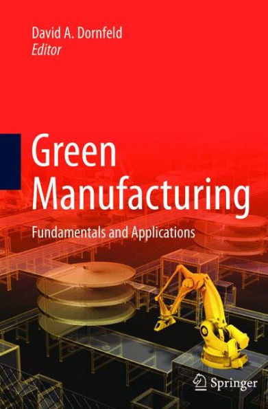 Green Manufacturing: Fundamentals And Applications