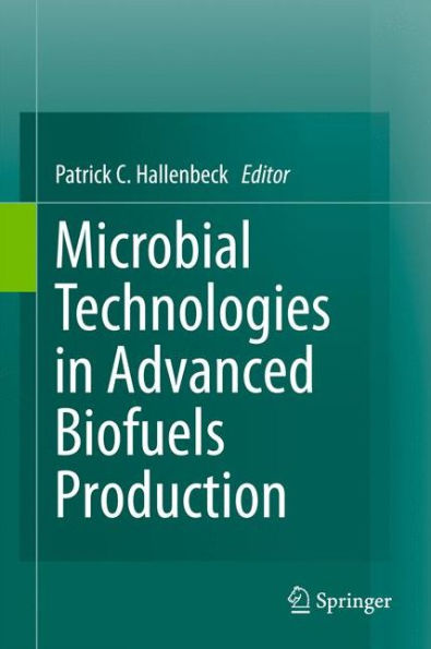 Microbial Technologies In Advanced Biofuels Production