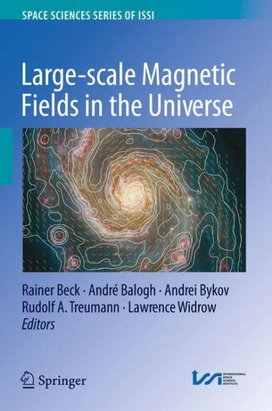 Large-Scale Magnetic Fields In The Universe (Space Sciences Series Of Issi, 39)