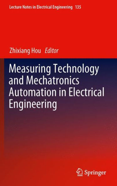 Measuring Technology And Mechatronics Automation In Electrical Engineering (Lecture Notes In Electrical Engineering, 135)