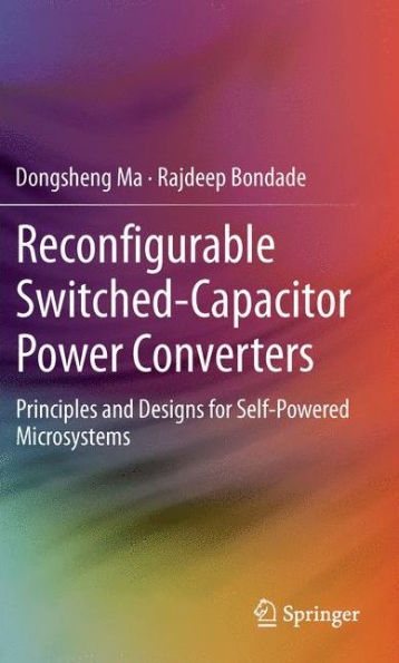 Reconfigurable Switched-Capacitor Power Converters: Principles And Designs For Self-Powered Microsystems
