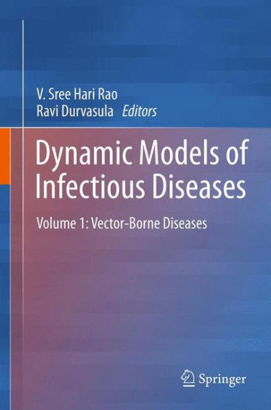 Dynamic Models Of Infectious Diseases: Volume 1: Vector-Borne Diseases