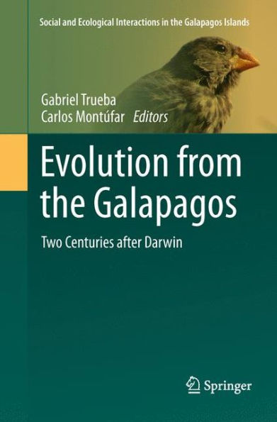 Evolution From The Galapagos: Two Centuries After Darwin (Social And Ecological Interactions In The Galapagos Islands, 2)