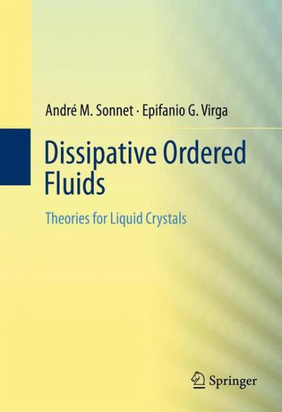 Dissipative Ordered Fluids: Theories For Liquid Crystals
