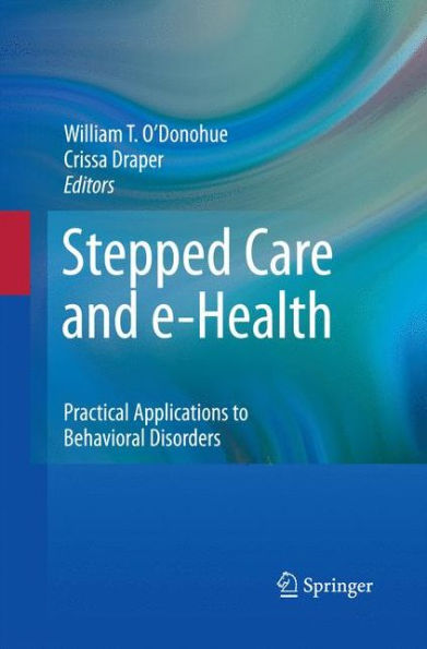 Stepped Care And E-Health: Practical Applications To Behavioral Disorders