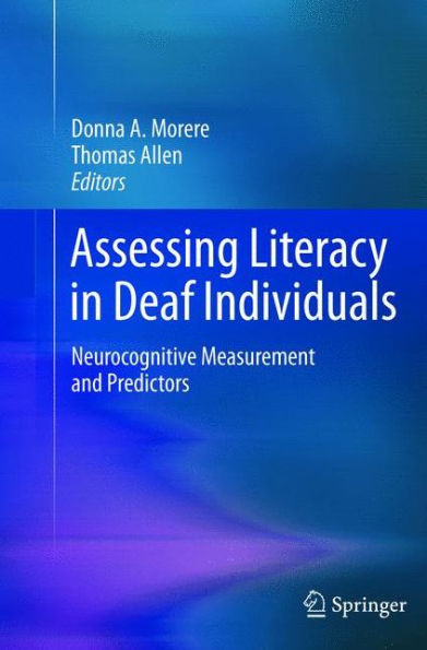 Assessing Literacy In Deaf Individuals: Neurocognitive Measurement And Predictors