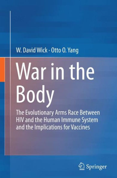 War In The Body: The Evolutionary Arms Race Between Hiv And The Human Immune System And The Implications For Vaccines