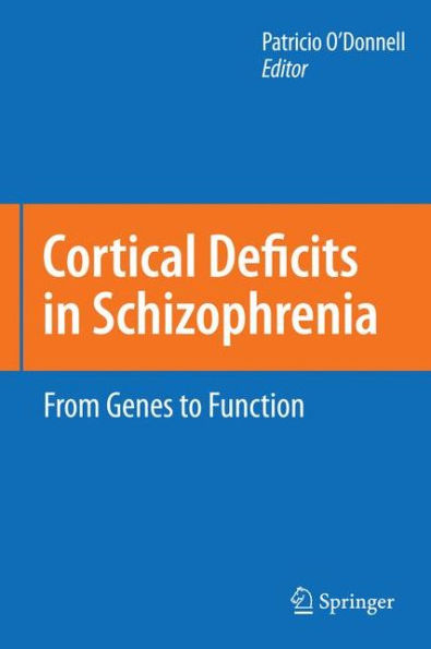 Cortical Deficits In Schizophrenia: From Genes To Function
