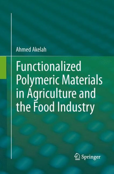 Functionalized Polymeric Materials In Agriculture And The Food Industry