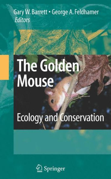 The Golden Mouse: Ecology And Conservation