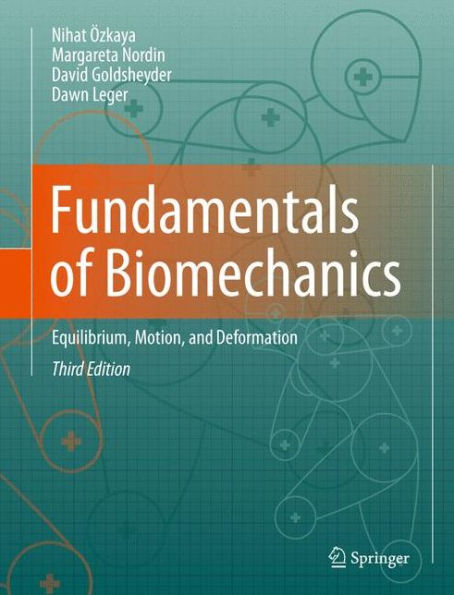 Fundamentals Of Biomechanics: Equilibrium, Motion, And Deformation