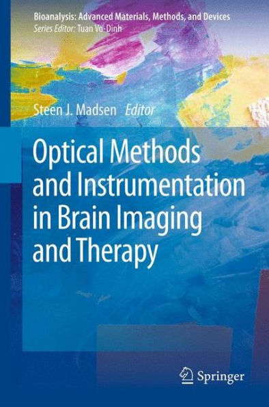 Optical Methods And Instrumentation In Brain Imaging And Therapy (Bioanalysis, 3)
