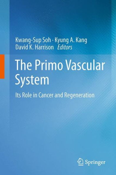 The Primo Vascular System: Its Role In Cancer And Regeneration