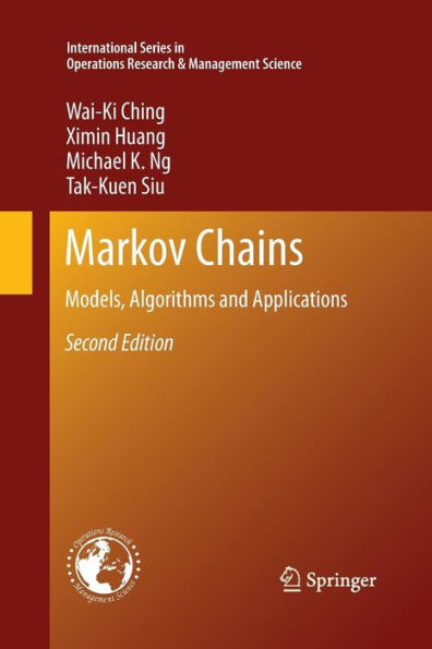 Markov Chains: Models, Algorithms And Applications (International Series In Operations Research & Management Science, 189)