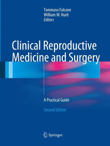 Clinical Reproductive Medicine And Surgery: A Practical Guide