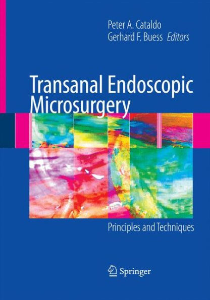 Transanal Endoscopic Microsurgery: Principles And Techniques