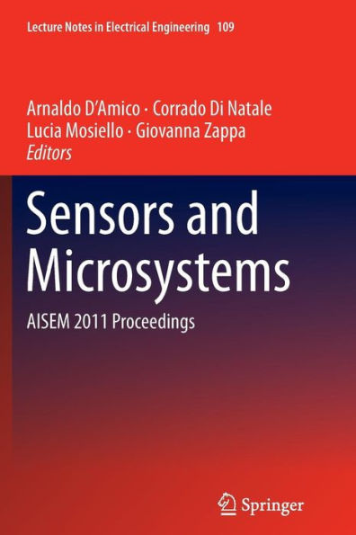 Sensors And Microsystems: Aisem 2011 Proceedings (Lecture Notes In Electrical Engineering, 109)