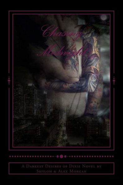 Chasing Midnight: A Darkest Desires Of Dixie Novel