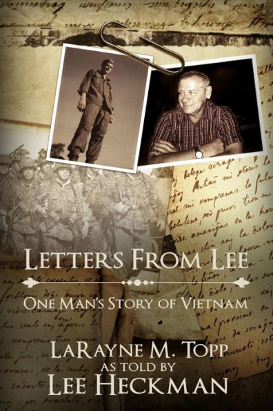 Letters From Lee: One Man's Story Of Vietnam