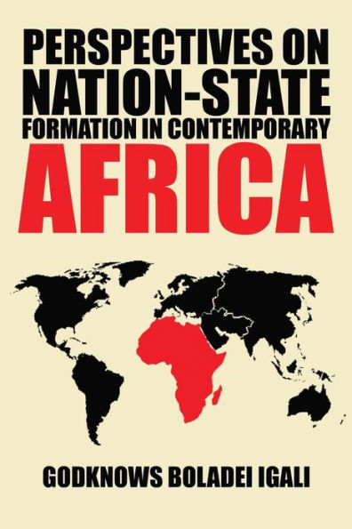 Perspectives On Nation-State Formation In Contemporary Africa