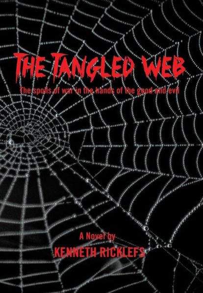 The Tangled Web: The Spoils Of War In The Hands Of The Good And Evil