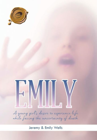 Emily: A Young Girl's Desire To Experience Life While Facing The Uncertainty Of Death