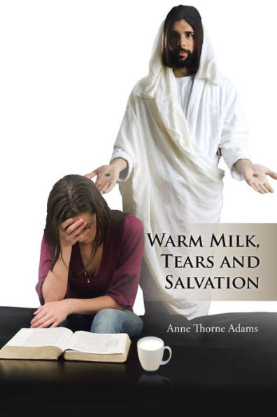 Warm Milk, Tears And Salvation
