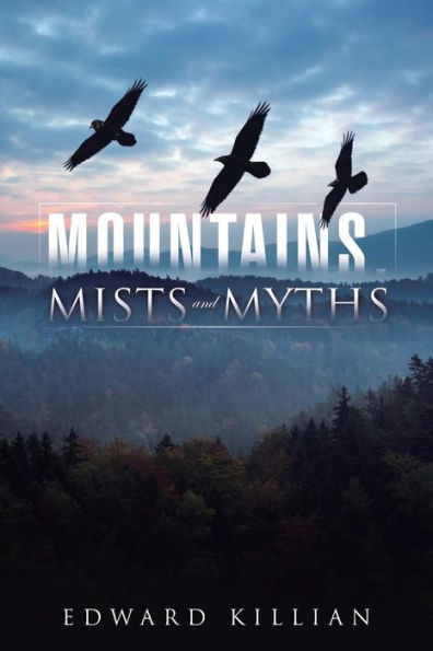 Mountains, Mists And Myths