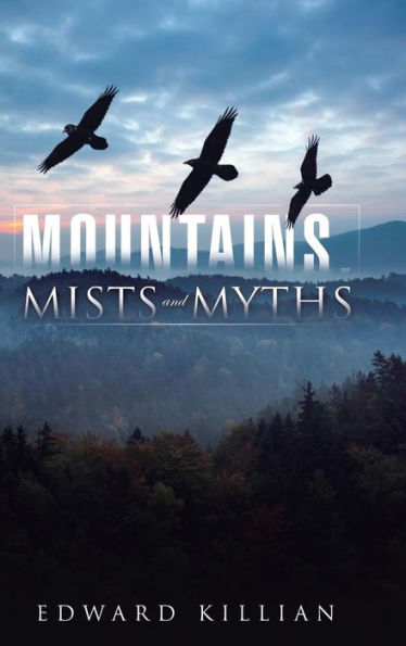 Mountains, Mists And Myths
