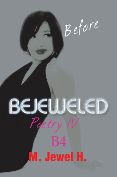 Bejeweled Poetry Iv: Before (Bejeweled Poetry, 4)