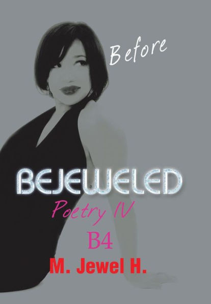 Bejeweled Poetry Iv: Before (Bejeweled Poetry, 4)