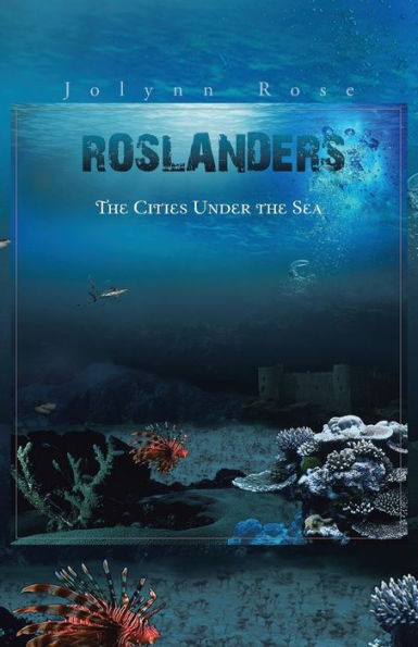 Roslanders: The Cities Under The Sea