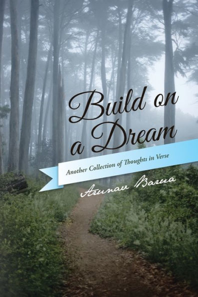 Build On A Dream: Another Collection Of Thoughts In Verse