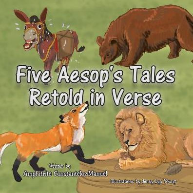 Five Aesop's Tales Retold In Verse
