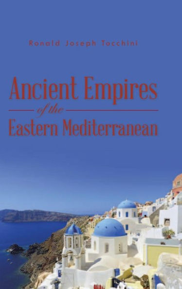Ancient Empires Of The Eastern Mediterranean