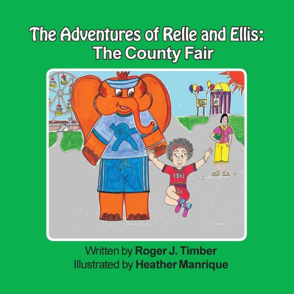 The Adventures Of Relle And Ellis: The County Fair