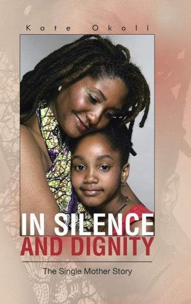 In Silence And Dignity: The Single Mother Story