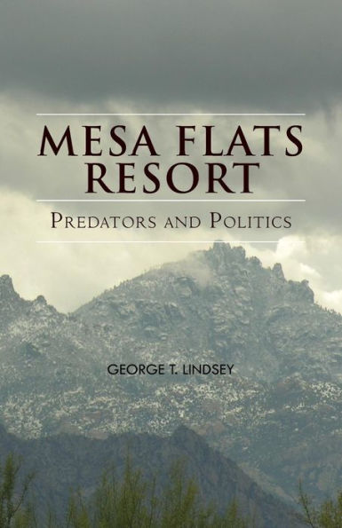 Mesa Flats Resort Predators And Politics