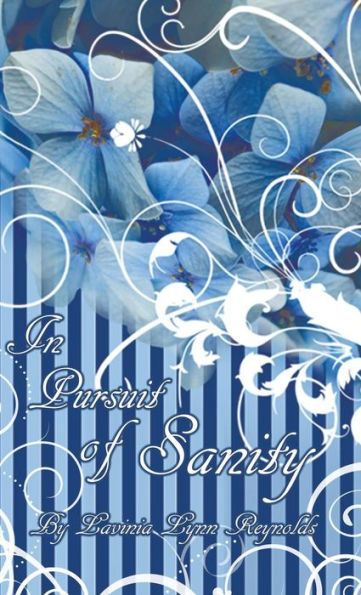 In Pursuit Of Sanity: A Memoir Of My Life's Spiritual Journey