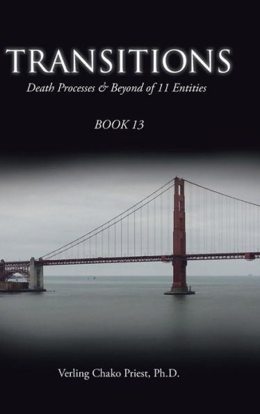 Transitions: Death Processes & Beyond Of 11 Entities