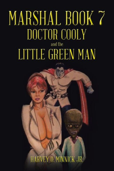 Marshal Book 7: Doctor Cooly And The Little Green Man
